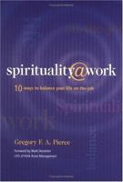 Spirituality at Work: 10 Ways to Balance Your Life On-the-Job 0829413499 Book Cover