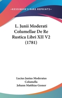 L. Junii Moderati Columellae De Re Rustica Libri XII V2 (1781) 1166198936 Book Cover