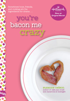 You're Bacon Me Crazy 1338099191 Book Cover