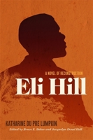 Eli Hill: A Novel of Reconstruction 082035693X Book Cover