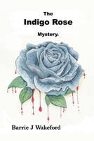 The Indigo Rose Mystery (The Shy Private Eye Investigates) B0GY1RS2VS Book Cover