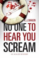 No One to Hear You Scream 1477812253 Book Cover