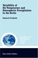 Variability of Air Temperature and Atmospheric Precipitation in the Arctic 1402009526 Book Cover