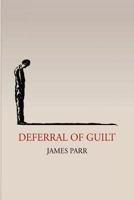 Deferral of Guilt 1456517856 Book Cover