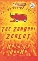 The Zamboni Zealot: A Hot Dog Detective Mystery Case #26 B0BS3DKYYP Book Cover