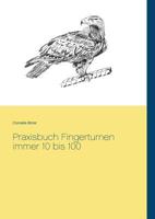 Praxisbuch Fingerturnen immer 10 bis 100 3744887308 Book Cover