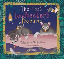 Lost Leadbeater's Possum: Tales from Tim Faulkner 1742458343 Book Cover