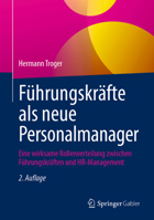 Führungskräfte als neue Personalmanager: Eine wirksame Rollenverteilung zwischen Führungskräften und HR-Management (German Edition) 3658516488 Book Cover