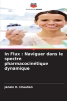 In Flux: Naviguer dans le spectre pharmacocinétique dynamique (French Edition) 6207013751 Book Cover