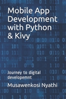 Mobile App Development with Python & Kivy: Journey to digital developemnt B08C95PGHW Book Cover