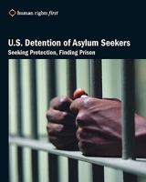 U.S. Detention of Asylum Seekers: Seeking Protection, Finding Prison 0979997593 Book Cover
