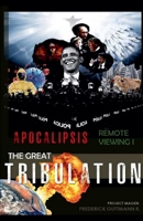 The Great Tribulation (Apocalypse, Remote Viewing) B0F63NQRGV Book Cover