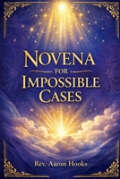 IMPOSSIBLE CASES NOVENA: A Traditional Catholic Nine-Day Devotional Prayer Booklet B0GFDXRMQ9 Book Cover