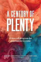 A Century of Plenty: A Story of Progress for Generations to Come B0G66Z5Y4D Book Cover