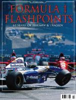 Formula 1 Flashpoints: 65 Years of Triumph and Tragedy 1922178373 Book Cover