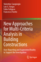 New Approaches for Multi-Criteria Analysis in Building Constructions: User-Reporting and Augmented Reality to Support the Investigation 3030838749 Book Cover