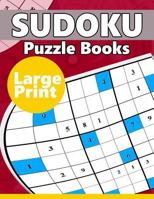 Sudoku Puzzle Books Large Print: The Huge Book of Hard Sudoku Challenging Puzzles 1534893938 Book Cover