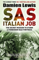 SAS Italian Job: The Secret Mission to Storm a Forbidden Nazi Fortress 0806540753 Book Cover