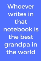 Whoever Writes in That Notebook Is the Best Grandpa in the World 1656743981 Book Cover