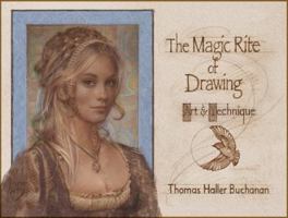 The Magic Rite of Drawing : Art and Technique 099631041X Book Cover