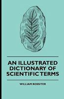 An Illustrated Dictionary of Scientific Terms 1015333281 Book Cover