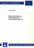 Gaston Bachelards Materialistischer Transzendentalismus 3820495665 Book Cover