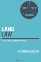 Land Law: SQE 1 Prep Exam 1917053096 Book Cover