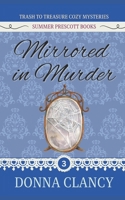 Mirrored in Murder (Trash to Treasure Cozy Mysteries) B0C9G15K6Y Book Cover