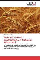 Sistema Radical Postantesis En Triticum Aestivum L 3847367978 Book Cover