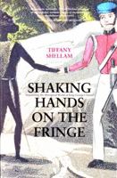Shaking Hands on the Fringe: Negotiating the Aboriginal World at King George's Sound 1921401265 Book Cover