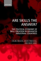 Are Skills the Answer?: The Political Economy of Skill Creation in Advanced Industrial Countries 0199241112 Book Cover