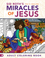 Sid Roth's the 31 Healing Miracles of Jesus: Based on The Healing Scriptures by Sid Roth 076841430X Book Cover