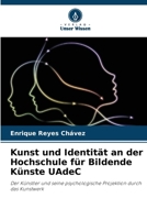Kunst und Identität an der Hochschule für Bildende Künste UAdeC (German Edition) 6206959171 Book Cover