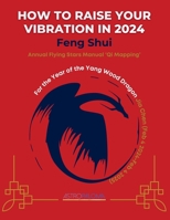 How to Raise your Vibration in 2024 Feng Shui B0CT2C2VWD Book Cover