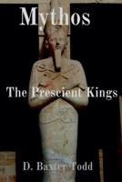 Mythos: The Prescient Kings B0BTMPLRW8 Book Cover