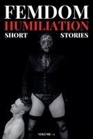 Femdom Humiliation - Short Stories B0FJ7LCKB5 Book Cover