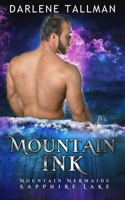 Mountain Ink: Mountain Mermaids (Sapphire Lake) B084DG2JWG Book Cover