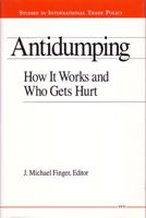 Antidumping: How It Works and Who Gets Hurt (Studies in International Economics) 0472104063 Book Cover