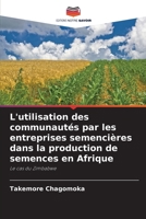 L'utilisation des communautés par les entreprises semencières dans la production de semences en Afrique (French Edition) 6208530695 Book Cover