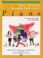 Alfred's Basic Piano Library: Merry Christmas! Ensemble, Bk 3 1470631121 Book Cover