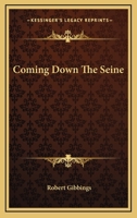 Coming Down the Seine 1566564700 Book Cover