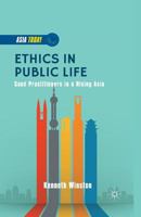 Ethics in Public Life: Good Practitioners in a Rising Asia 1349504564 Book Cover