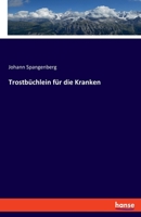 Trostbüchlein für die Kranken 3348088070 Book Cover