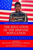 The Education of the Hispanic Population: Selected Essays 1617359564 Book Cover