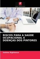 RISCOS PARA A SAÚDE OCUPACIONAL E DOENÇAS DOS PINTORES 6204074512 Book Cover