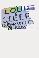 LOUD & QUEER 5 - One Year Loud Queer eZine B0BM3SC49X Book Cover