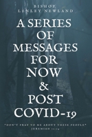 A Series of Messages For Pre and Post Covid-19 1735370517 Book Cover