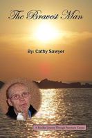 The Bravest Man 145001948X Book Cover