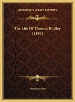 The Life Of Thomas Bodley 1169536557 Book Cover