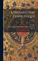 La Préparation Évangélique; Volume 1 1022676776 Book Cover